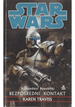 Star Wars  Komandosi Republiki Bezpośredni kontakt