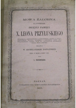 Mowa żałobna na pogrzebie świętej pamięci X Leona Przyłuskiego 1865 r