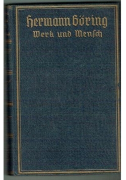 Hermann Goring Werk und Mensch, 1941r.