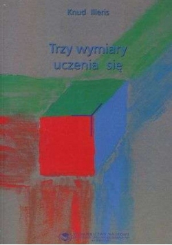 Trzy wymiary uczenia się. Poznawcze, emocjonalne i społeczne ramy uczenia się