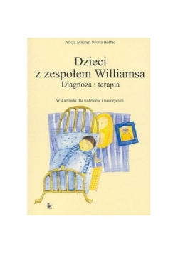 Dzieci z zespołem Williamsa diagnoza i terapia