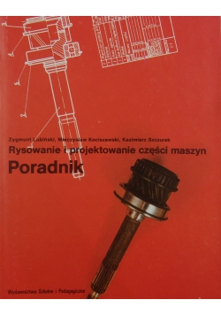 Rysowanie i projektowanie części maszyn