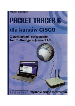 Smyczek Marek - Packet Tracer 6 dla kursów CISCO Z przykładami i ćwiczeniami Tom 1, Nowa