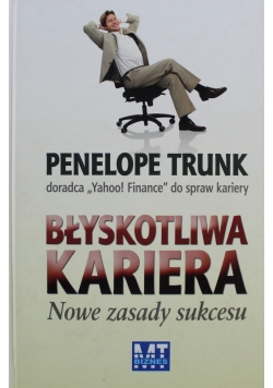 Błyskotliwa kariera Nowe zasady sukcesu