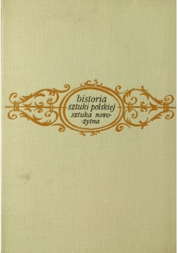 Historia sztuki Polskiej Sztuka Nowożytna