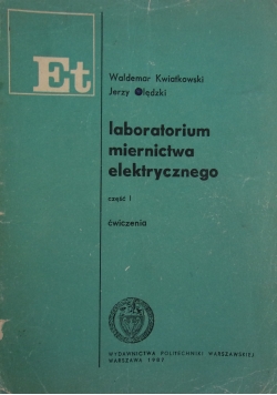 Laboratorium miernictwa elektrycznego cz. I