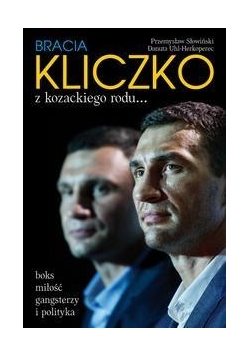 Bracia Kliczko. Z kozackiego rodu