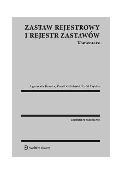 Zastaw rejestrowy i rejestr zastawów Komentarz