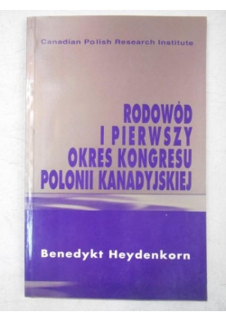 Rodowód i pierwszy okres kongresu polonii kanadyjskiej