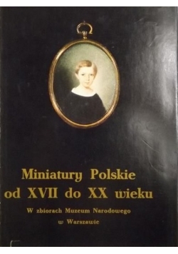 Miniatury Polskie od XVII do XX wieku