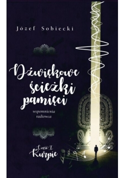 Dźwięki ścieżki pamięci Józef Sobiecki