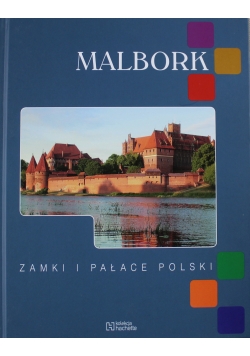 Malbork Zamki i pałace Polski