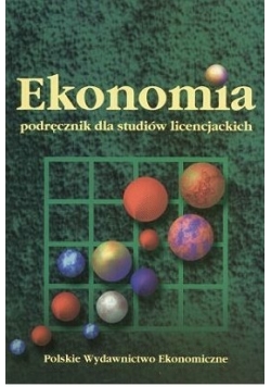 Ekonomia podręcznik dla studiów licencjackich