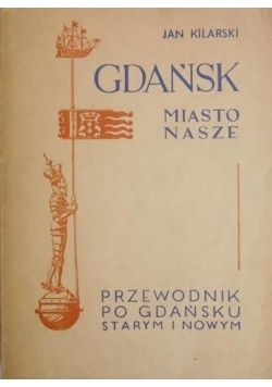 Gdańsk.Miasto nasze,1947r.