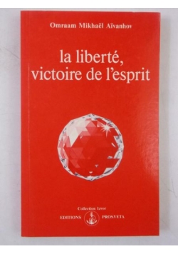La liberte, victorie de lesprit