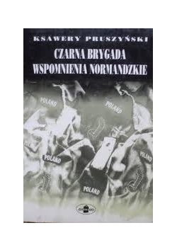 Czarna brygada wspomnienia normandzkie