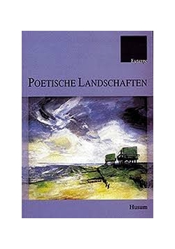 Poetische Landschaften