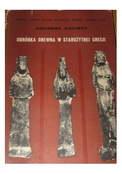 Obróbka drewna w Starożytnej Grecji