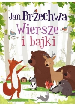 Wiersze i bajki - Jan Brzechwa