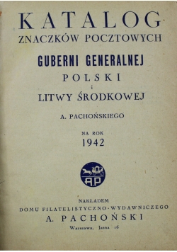 Katalog znaczków pocztowych Guberni Generalnej Polski i Litwy Środkowej 1942 r