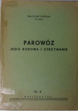 Parowóz jego budowa i utrzymanie, 1947 r.