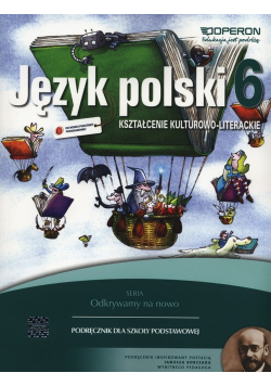 Język polski 6. Podręcznik. Kształcenie kulturowo-literackie, Operon