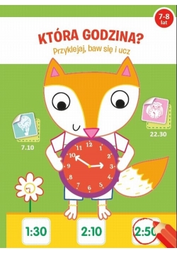 Która godzina? Przyklejaj, baw się i ucz
