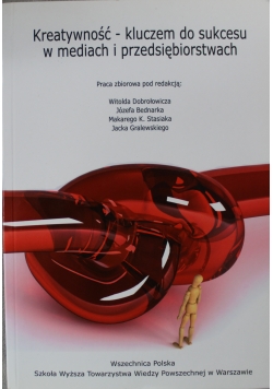 Kreatywność kluczem do sukcesu w mediach i przedsiębiorstwach