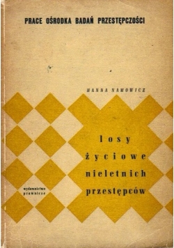Losy życiowe nieletnich przestępców