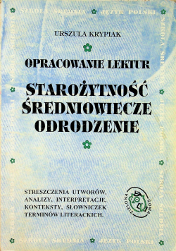Opracowanie lektur starożytność średniowieczne odrodzenie