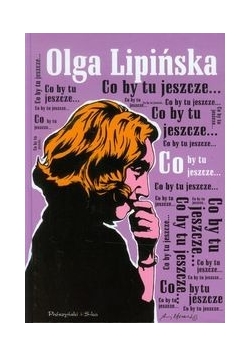 Co by tu jeszcze...