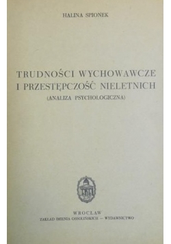 Trudności wychowawcze i przestępczość nieletnich