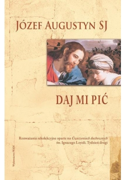 Daj mi pić. Tydzień drugi