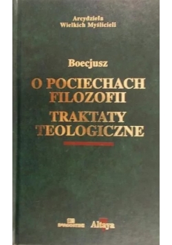 O pociechach Filozofii Traktaty Teologiczne