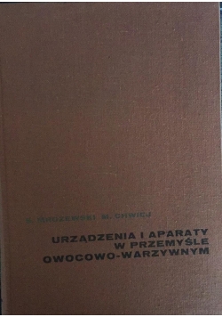 Urządzenia i aparaty w przemyśle owocowo-warzywnym