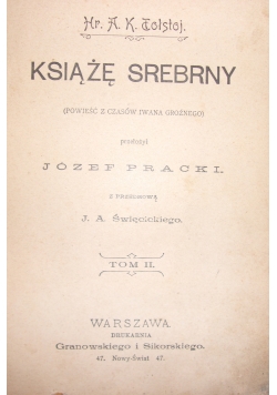 Książę srebrny, 1898r.