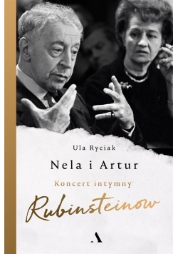 Nela i Artur. Koncert intymny Rubinsteinów