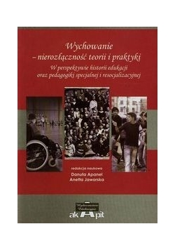 Wychowanie nierozłączność teorii i praktyki