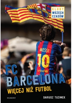 FC Barcelona Więcej niż futbol