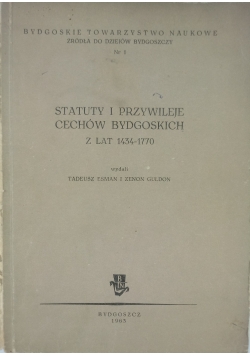 Status i przywileje Cechów Bydgoskich z lat 1434 - 1770