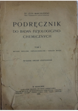 Podręcznik do badań Fizjologiczno-Chemicznych ,Tom I ,1924 r.