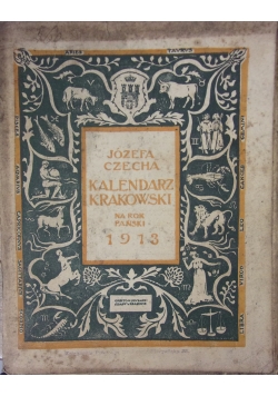 Kalendarz Krakowski Józefa Czecha na Rok Pański 1913, 1913 r.