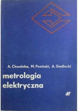 Chwaleba Augustyn - Metrologia elektryczna