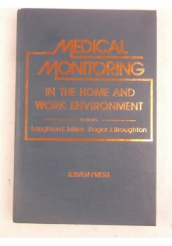 Medical Monitoring in the Home and Work Environment