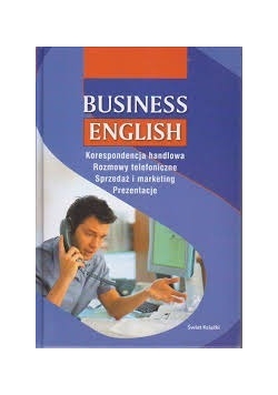 Business english rozmowy korespondencja handlowa, rozmowy telefoniczne, sprzedaż i marketing, prezentacje