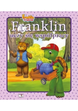 Franklin uczy się współpracy. Franklin i przyjacie
