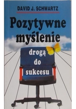 Pozytywne myślenie drogą do sukcesu