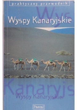 Wyspy Kanaryjskie. Praktyczny przewodnik