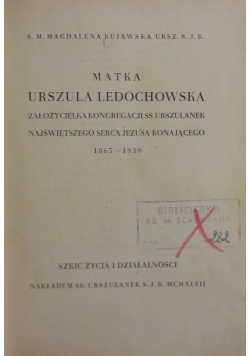 Matka Urszula Ledóchowska, 1947 r.