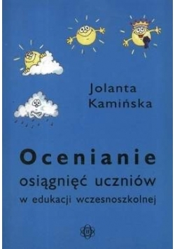 Ocenianie osiągnięć uczniów w edukacji wczesnoszkolnej.